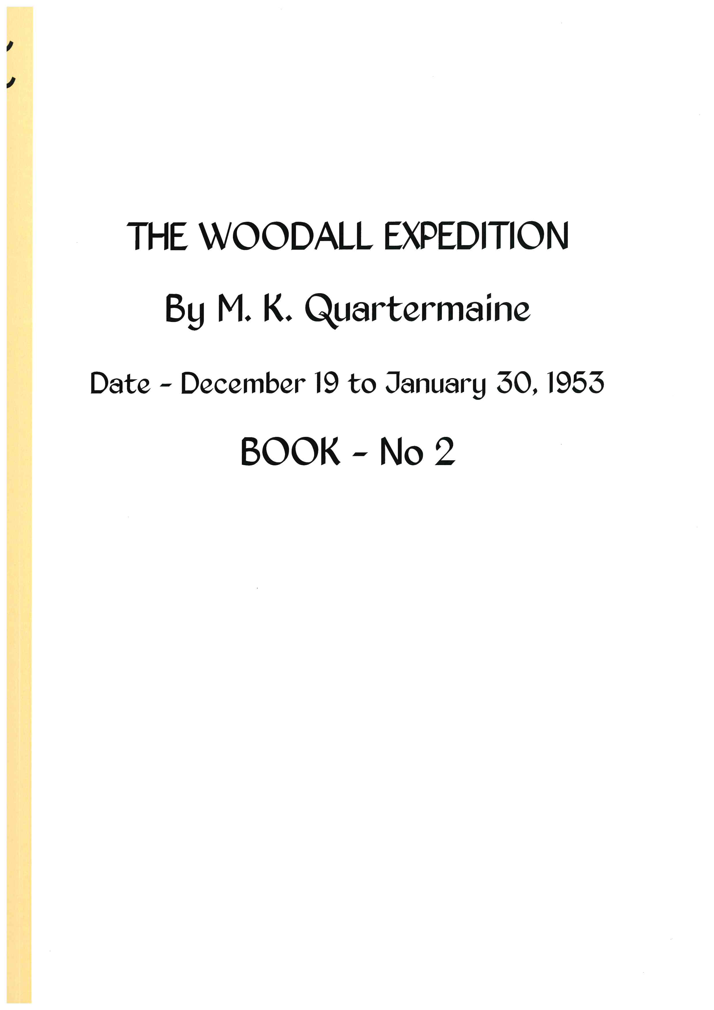 Quartermaine Diaries - The Woodall Expedition. Nullarbor caves 1953.  Book 2